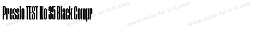 Pressio TEST No 35 Black Compresse字体转换